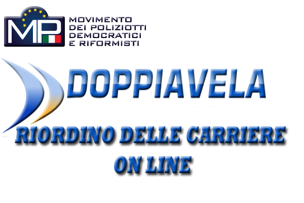 ATTIVAZIONE SPAZIO SU DOPPIAVELA RIORDINO DELLE CARRIERE MP Movimento Poliziotti Democratici e Riformisti