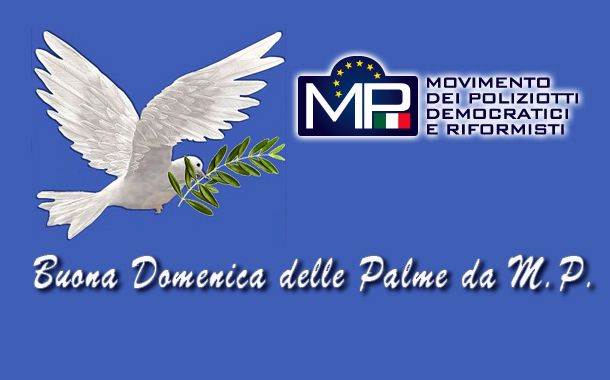 Buona Domenica Della Palme Ai Poliziotti Italiani E Alle Loro Famiglie Mp Movimento Poliziotti