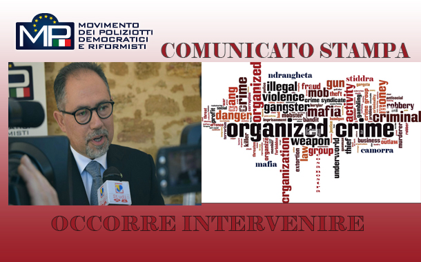 COMUNICATO STAMPA: SICILIA LE QUESTURE VANNO RIPIANATE E POTENZIATE MAI SOTTOVALUTARE LA CRIMINALITA' ORGANIZZATA