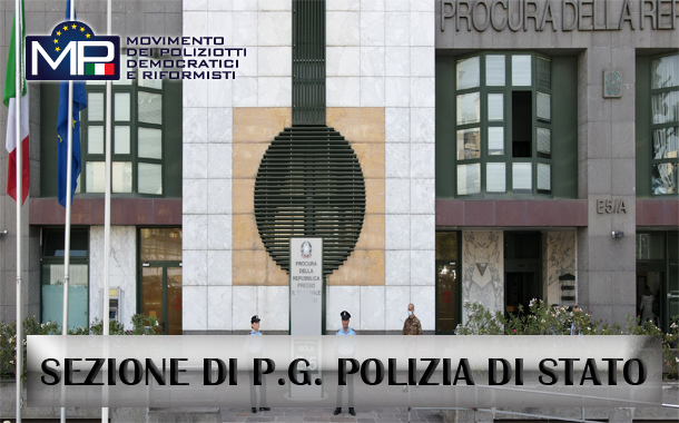 VACANZE PRESENTI NEGLI ORGANICI DELLE SEZIONI DI POLIZIA GIUDIZIARIA ISTITUITE PRESSO LE PROCURE DELLA REPUBBLICA DEI TRIBUNALI PER I MINORENNI E DEI TRIBUNALI ORDINARI RISERVATE AGLI APPARTENENTI ALLA POLIZIA DI STATO