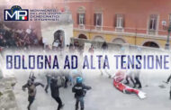 BOLOGNA: RAPPRESENTAZIONE DISTORTA DI DEMOCRAZIA - MANIFESTAZIONI VIOLENTE E PERICOLOSE