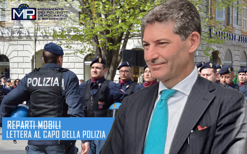 100 UOMINI AI REPARTI MOBILI ? LETTERA AL CAPO DELLA POLIZIA - SI FACCIA CHIAREZZA