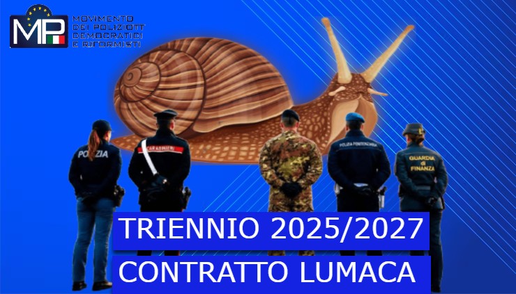 TRIENNIO CONTRATTUALE FORZE DI POLIZIA 2025/2027 DANNOSAMENTE LENTA ED INCONCLUDENTE